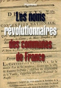 De Saint-Denis-d'Anjou à Bourg-la-Montagne, la déchristianisation des noms de communes sous la Révolution De Saint-Denis-d'Anjou à Bourg-la-Montagne, la déchristianisation des noms de communes sous la Révolution