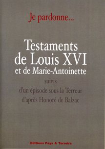 Mardi 25 décembre 1792, le Testament de Louis XVI Mardi 25 décembre 1792, le Testament de Louis XVI