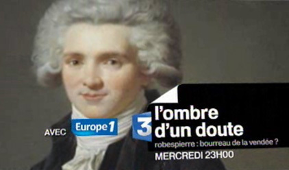 Robespierre, bourreau de la Vendée Robespierre, bourreau de la Vendée