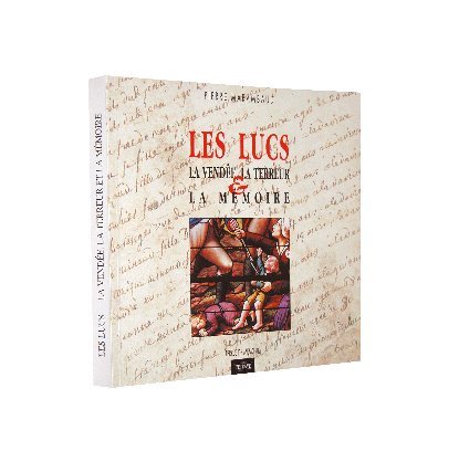 Les Lucs, la Vendée, la Terreur et la Mémoire Les Lucs, la Vendée, la Terreur et la Mémoire