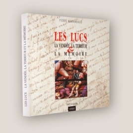 Les Lucs, la Vendée, la Terreur et la Mémoire - Pierre MARAMBAUD Les Lucs, la Vendée, la Terreur et la Mémoire - Pierre MARAMBAUD