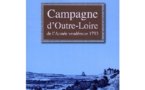 Livre : Campagne d'Outre-Loire de l'Armée vendéenne 1793 – P. Le MENUET de LA JUGANNIERE Livre : Campagne d'Outre-Loire de l'Armée vendéenne 1793 – P. Le MENUET de LA JUGANNIERE
