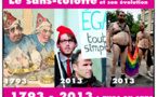 Voici le "sans-culotte" à travers les âges : 1793-2013 (arrêt sur image : 1/7 l'imagerie révolutionnaire ) Voici le "sans-culotte" à travers les âges : 1793-2013 (arrêt sur image : 1/7 l'imagerie révolutionnaire )